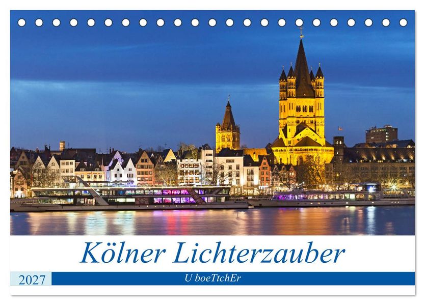 KÖLNER LICHTERZAUBER (Tischkalender 2027 DIN A5 quer) CALVENDO Monatskalender