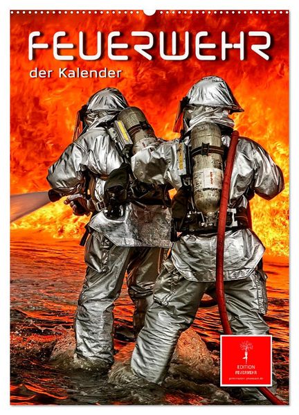 Feuerwehr - der Kalender (Wandkalender 2027 DIN A2 hoch) CALVENDO Monatskalender