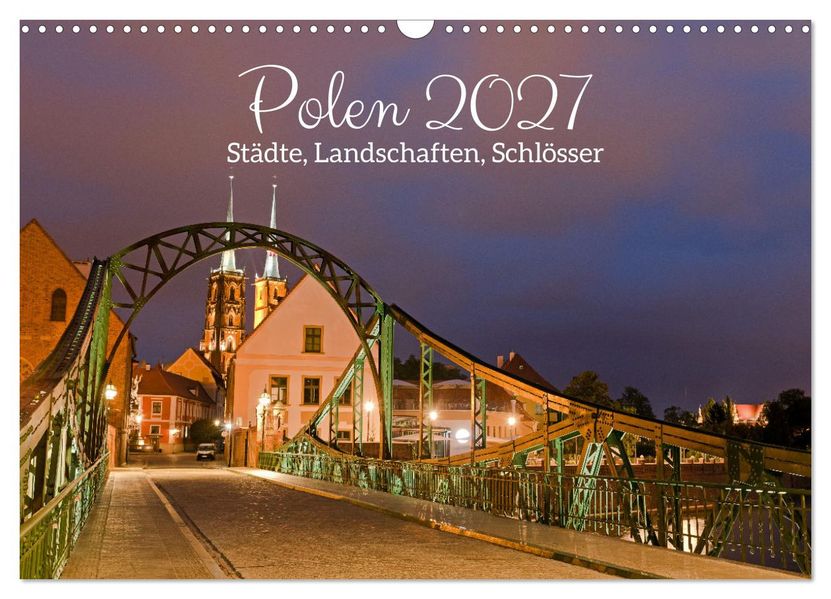 Polen - Städte Landschaften Schlösser (Wandkalender 2027 DIN A3 quer) CALVENDO Monatskalender