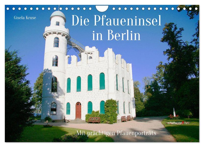 Die Pfaueninsel in Berlin (Wandkalender 2027 DIN A4 quer) CALVENDO Monatskalender