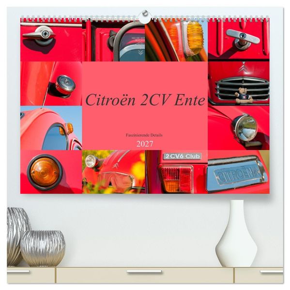 Citroën 2 CV Ente - Faszinierende Details (hochwertiger Premium Wandkalender 2027 DIN A2 quer) Kunstdruck in Hochglanz