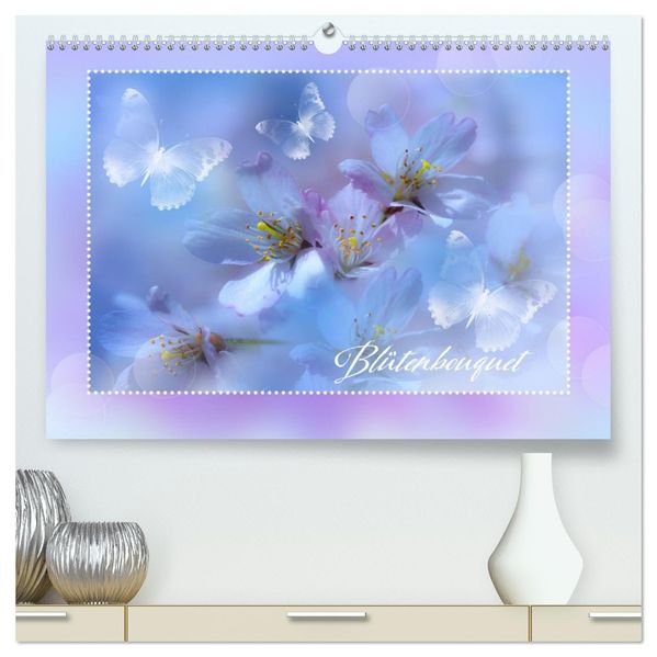 Blütenbouquet (hochwertiger Premium Wandkalender 2027 DIN A2 quer) Kunstdruck in Hochglanz