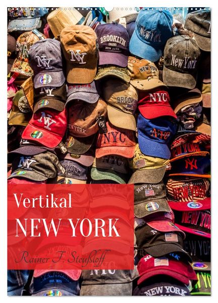 Vertikal New York (Wandkalender 2027 DIN A2 hoch) CALVENDO Monatskalender