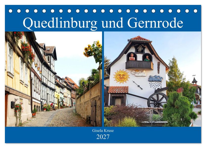 Quedlinburg und Gernrode (Tischkalender 2027 DIN A5 quer) CALVENDO Monatskalender