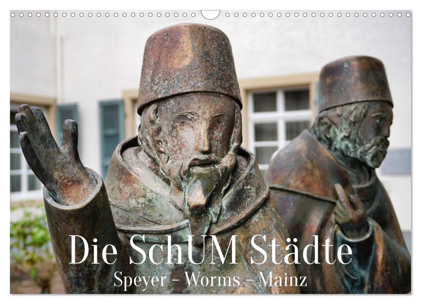 Die SchUM Städte Speyer Worms Mainz (Wandkalender 2027 DIN A3 quer) CALVENDO Monatskalender