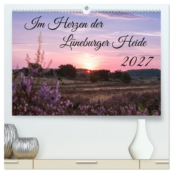 Im Herzen der Lüneburger Heide (hochwertiger Premium Wandkalender 2027 DIN A2 quer) Kunstdruck in Hochglanz