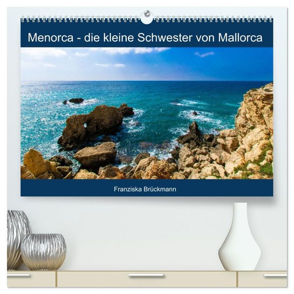 Menorca - die kleine Schwester von Mallorca (hochwertiger Premium Wandkalender 2027 DIN A2 quer) Kunstdruck in Hochglanz
