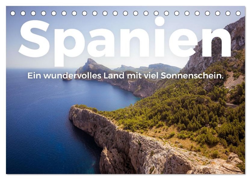 Spanien - Ein wundervolles Land mit viel Sonnenschein. (Tischkalender 2027 DIN A5 quer) CALVENDO Monatskalender