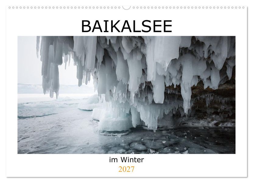 Baikalsee im Winter (Wandkalender 2027 DIN A2 quer) CALVENDO Monatskalender