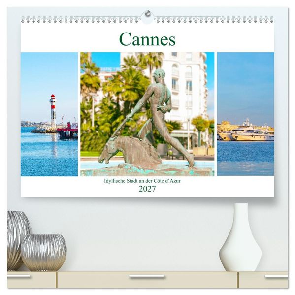Cannes - idyllische Stadt an der Côte d'Azur (hochwertiger Premium Wandkalender 2027 DIN A2 quer) Kunstdruck in Hochglanz