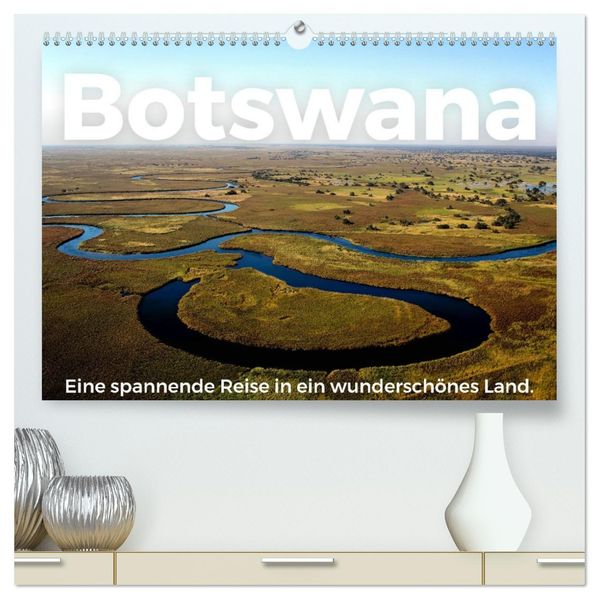Botswana - Eine spannende Reise in ein wunderschönes Land. (hochwertiger Premium Wandkalender 2027 DIN A2 quer) Kunstdruck in Hochglanz