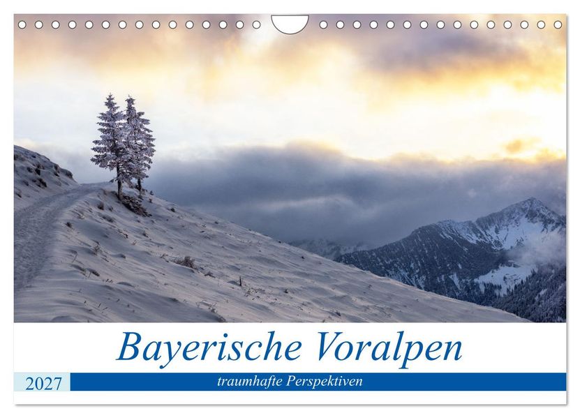 Bayerische Voralpen - traumhafte Perspektiven (Wandkalender 2027 DIN A4 quer) CALVENDO Monatskalender