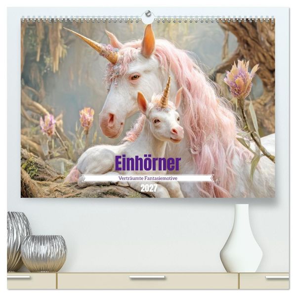 Einhörner - Verträumte Fantasiemotive (hochwertiger Premium Wandkalender 2027 DIN A2 quer) Kunstdruck in Hochglanz
