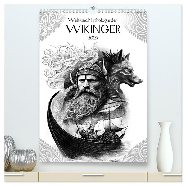 Welt und Mythologie der Wikinger (hochwertiger Premium Wandkalender 2027 DIN A2 hoch) Kunstdruck in Hochglanz