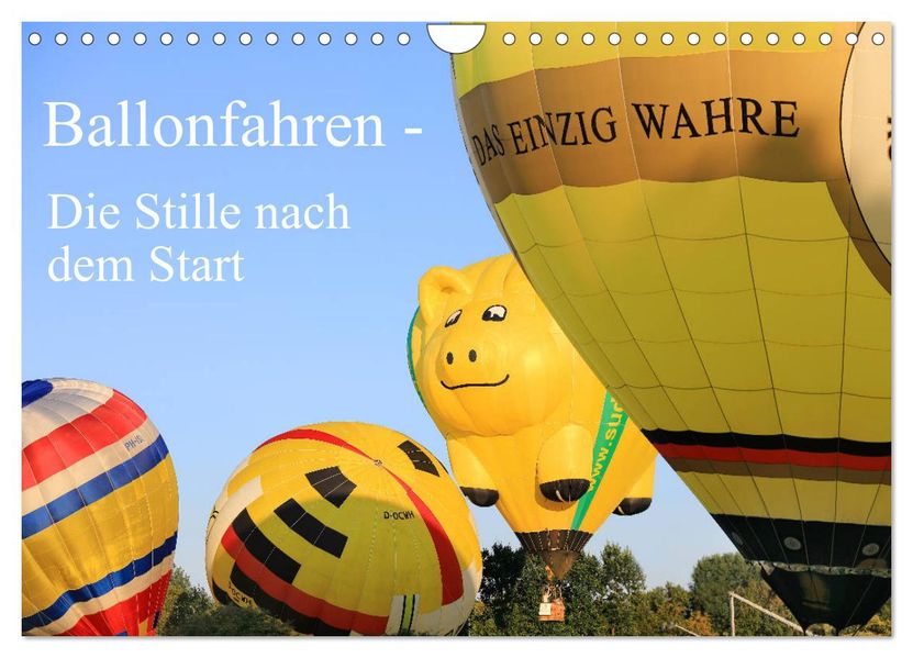 Ballonfahren - Die Stille nach dem Start (Wandkalender 2027 DIN A4 quer) CALVENDO Monatskalender