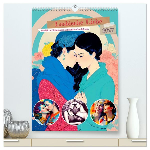 Lesbische Liebe (hochwertiger Premium Wandkalender 2027 DIN A2 hoch) Kunstdruck in Hochglanz