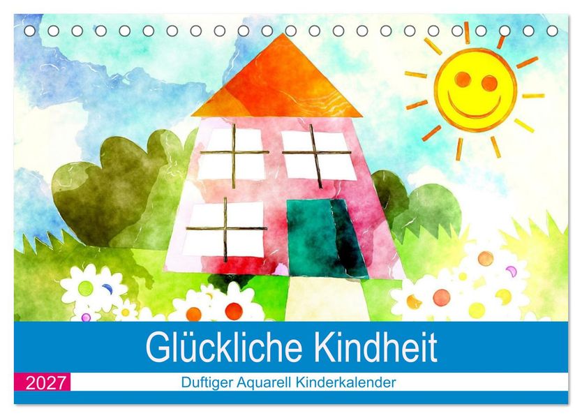 Glückliche Kindheit. Duftiger Aquarell Kinderkalender (Tischkalender 2027 DIN A5 quer) CALVENDO Monatskalender