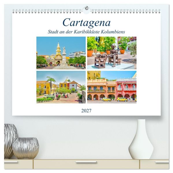 Cartagena - Stadt an der Karibikküste Kolumbiens (hochwertiger Premium Wandkalender 2027 DIN A2 quer) Kunstdruck in Hochglanz