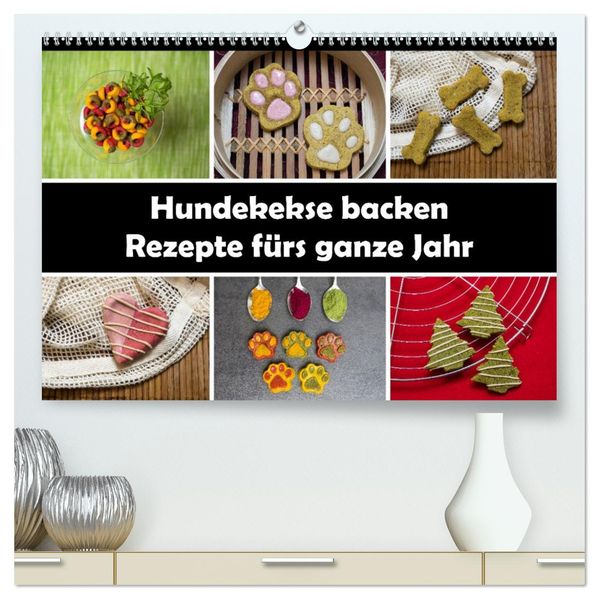 Hundekekse backen - Rezepte fürs ganze Jahr (hochwertiger Premium Wandkalender 2027 DIN A2 quer) Kunstdruck in Hochglanz