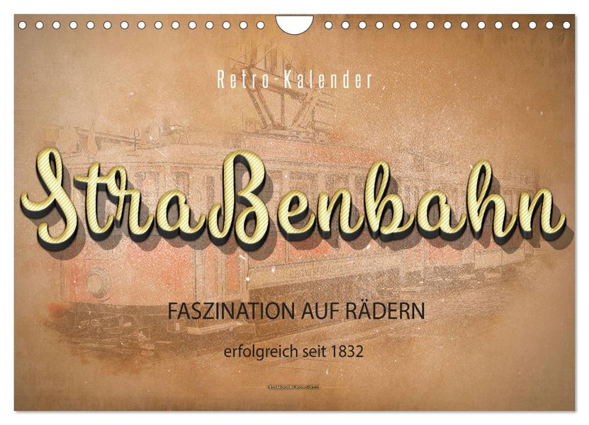 Straßenbahn - Faszination auf Rädern (Wandkalender 2027 DIN A4 quer) CALVENDO Monatskalender