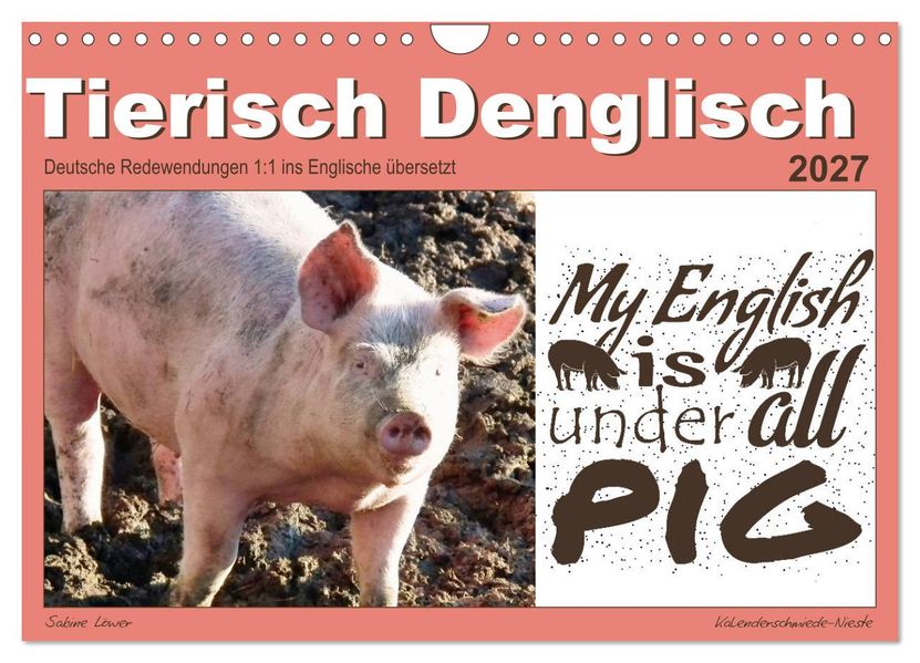 Tierisch Denglisch (Wandkalender 2027 DIN A4 quer) CALVENDO Monatskalender