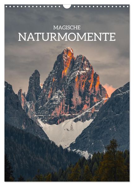 Magische Naturmomente (Wandkalender 2027 DIN A3 hoch) CALVENDO Monatskalender