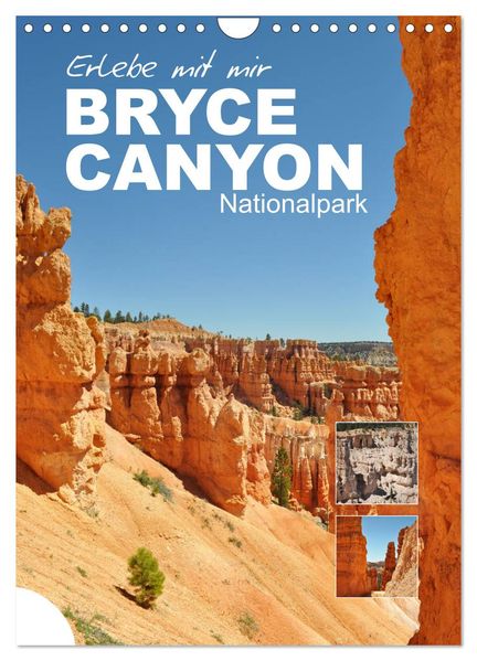 Erlebe mit mir den Bryce Canyon Nationalpark (Wandkalender 2027 DIN A4 hoch) CALVENDO Monatskalender
