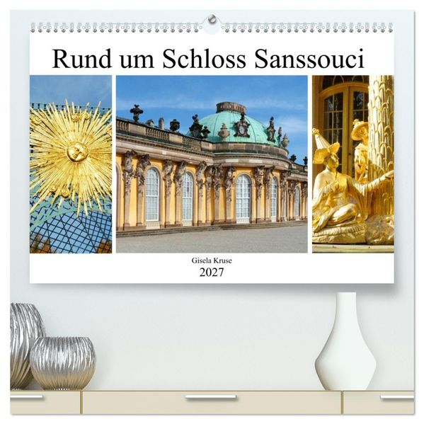 Rund um Schloss Sanssouci (hochwertiger Premium Wandkalender 2027 DIN A2 quer) Kunstdruck in Hochglanz