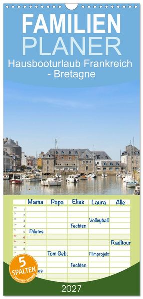 Familienplaner 2027 - Hausbooturlaub Frankreich - Bretagne mit 5 Spalten (Wandkalender 21 x 45 cm) CALVENDO