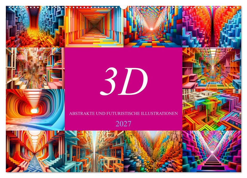 3D - Abstrakte und futuristische Illustrationen (Wandkalender 2027 DIN A2 quer) CALVENDO Monatskalender