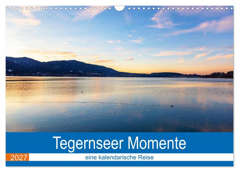 Tegernseer Momente (Wandkalender 2027 DIN A3 quer) CALVENDO Monatskalender