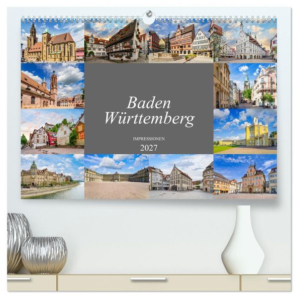 Baden-Württemberg Stadtansichten (hochwertiger Premium Wandkalender 2027 DIN A2 quer) Kunstdruck in Hochglanz