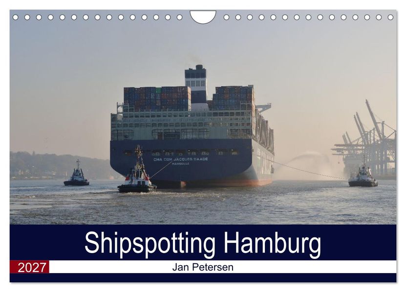 Shipspotting Hamburg (Wandkalender 2027 DIN A4 quer) CALVENDO Monatskalender