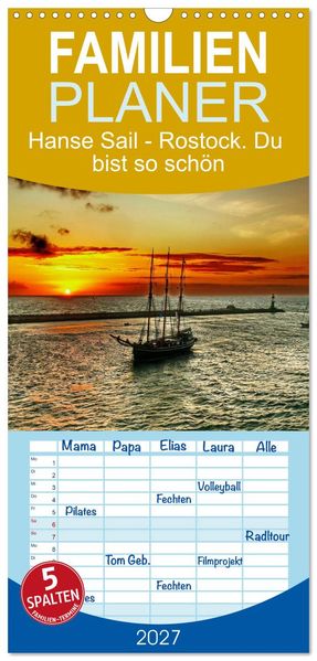 Familienplaner 2027 - Hanse Sail - Rostock. Du bist so schön mit 5 Spalten (Wandkalender 21 x 45 cm) CALVENDO