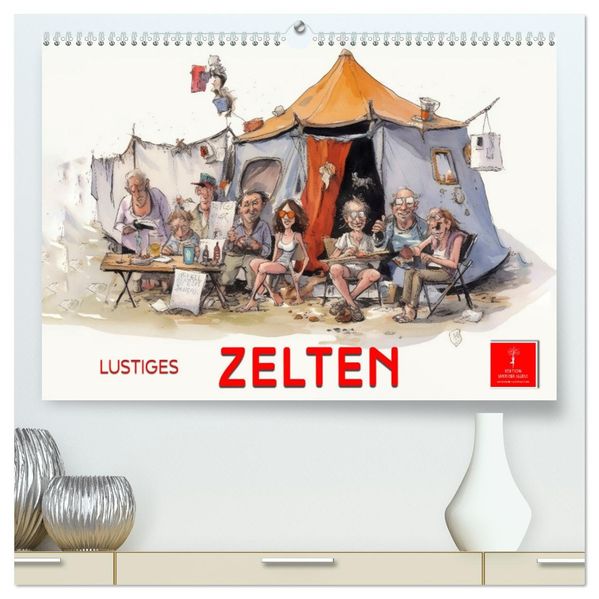 Lustiges Zelten (hochwertiger Premium Wandkalender 2027 DIN A2 quer) Kunstdruck in Hochglanz