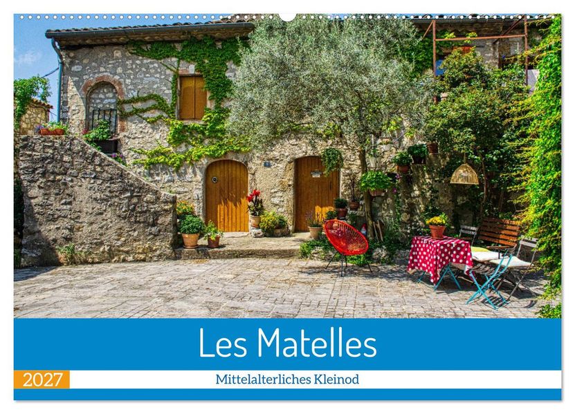Les Matelles - Mittelalterliches Kleinod (Wandkalender 2027 DIN A2 quer) CALVENDO Monatskalender