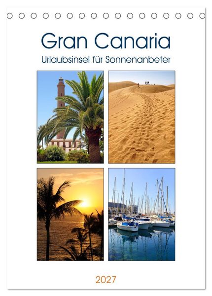 Gran Canaria - Urlaubsinsel für Sonnenanbeter (Tischkalender 2027 DIN A5 hoch) CALVENDO Monatskalender