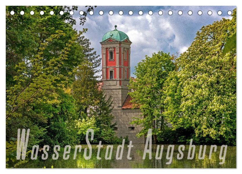 WasserStadt Augsburg (Tischkalender 2027 DIN A5 quer) CALVENDO Monatskalender
