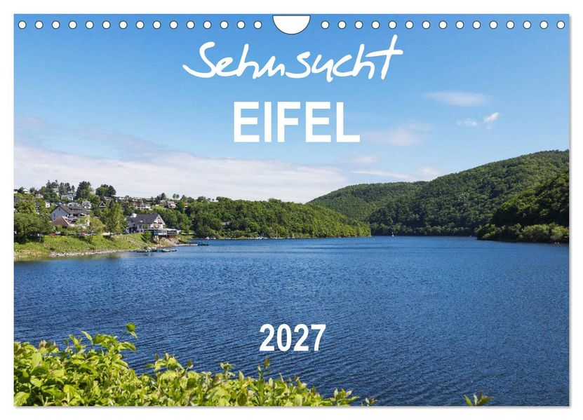 Eifel Sehnsucht (Wandkalender 2027 DIN A4 quer) CALVENDO Monatskalender