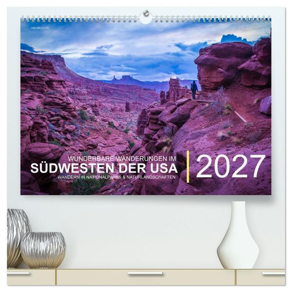 Wunderbare Wanderungen im Südwesten der USA (hochwertiger Premium Wandkalender 2027 DIN A2 quer) Kunstdruck in Hochglanz