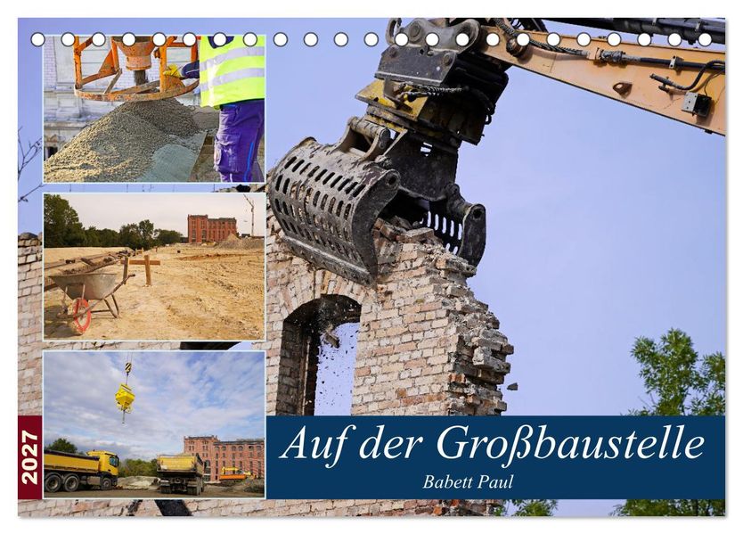 Auf der Großbaustelle (Tischkalender 2027 DIN A5 quer) CALVENDO Monatskalender