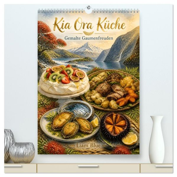 Kia Ora Küche - Gemalte Gaumenfreuden (hochwertiger Premium Wandkalender 2027 DIN A2 hoch) Kunstdruck in Hochglanz