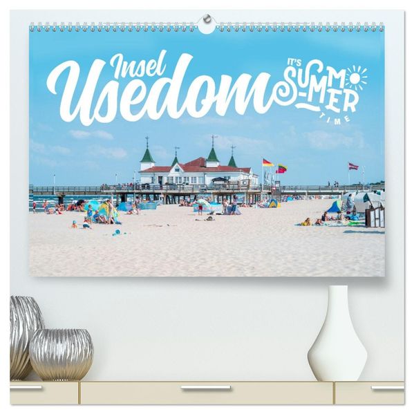 Insel Usedom - It's Summer Time (hochwertiger Premium Wandkalender 2027 DIN A2 quer) Kunstdruck in Hochglanz