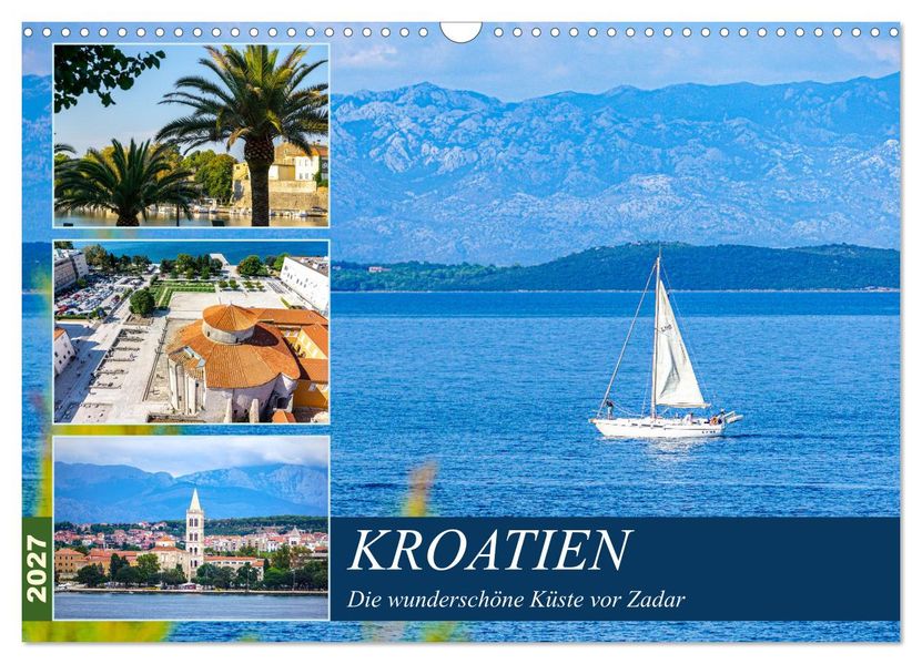 Kroatien Die wunderschöne Küste vor Zadar (Wandkalender 2027 DIN A3 quer) CALVENDO Monatskalender
