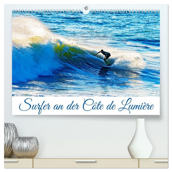 Surfer an der Côte de Lumière (hochwertiger Premium Wandkalender 2027 DIN A2 quer) Kunstdruck in Hochglanz