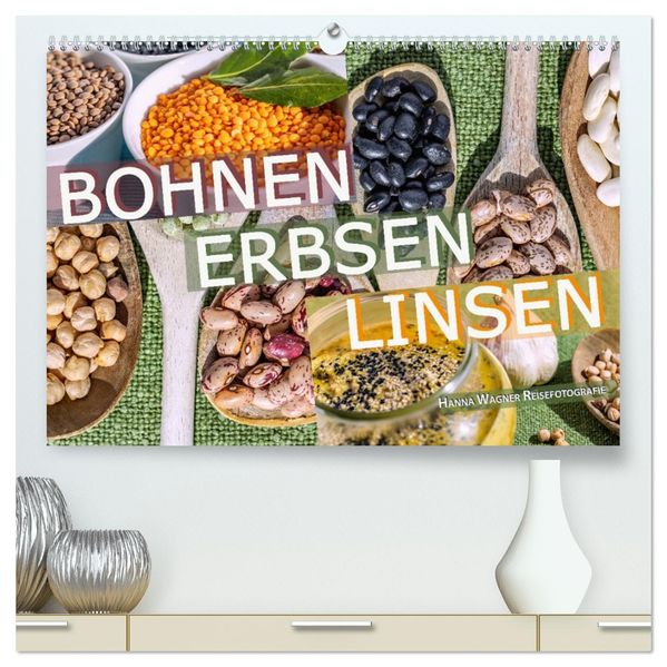 Bohnen Erbsen Linsen (hochwertiger Premium Wandkalender 2027 DIN A2 quer) Kunstdruck in Hochglanz