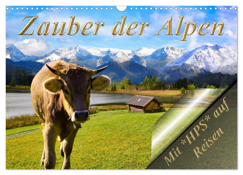 Zauber der Alpen (Wandkalender 2027 DIN A3 quer) CALVENDO Monatskalender