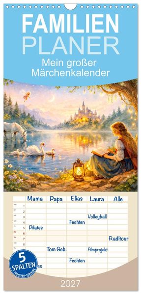 Familienplaner 2027 - Mein großer Märchenkalender mit 5 Spalten (Wandkalender 21 x 45 cm) CALVENDO