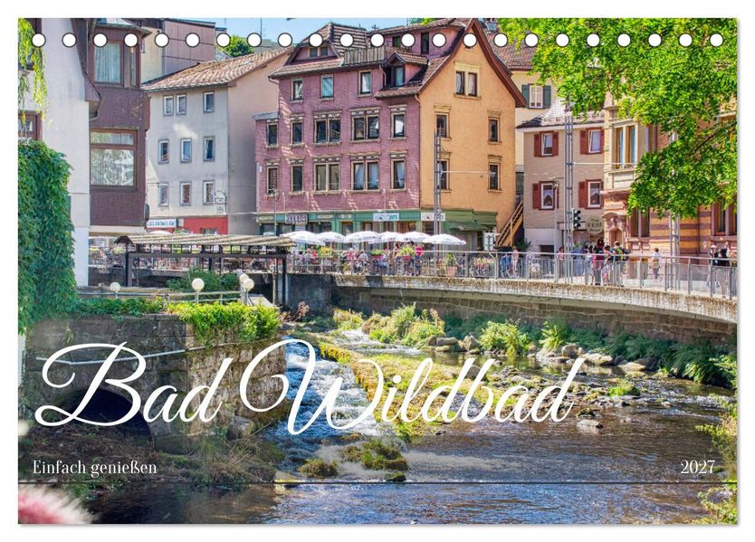 Bad Wildbad - Einfach genießen (Tischkalender 2027 DIN A5 quer) CALVENDO Monatskalender