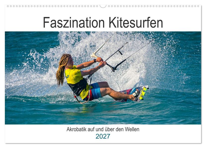 Faszination Kitesurfen (Wandkalender 2027 DIN A2 quer) CALVENDO Monatskalender